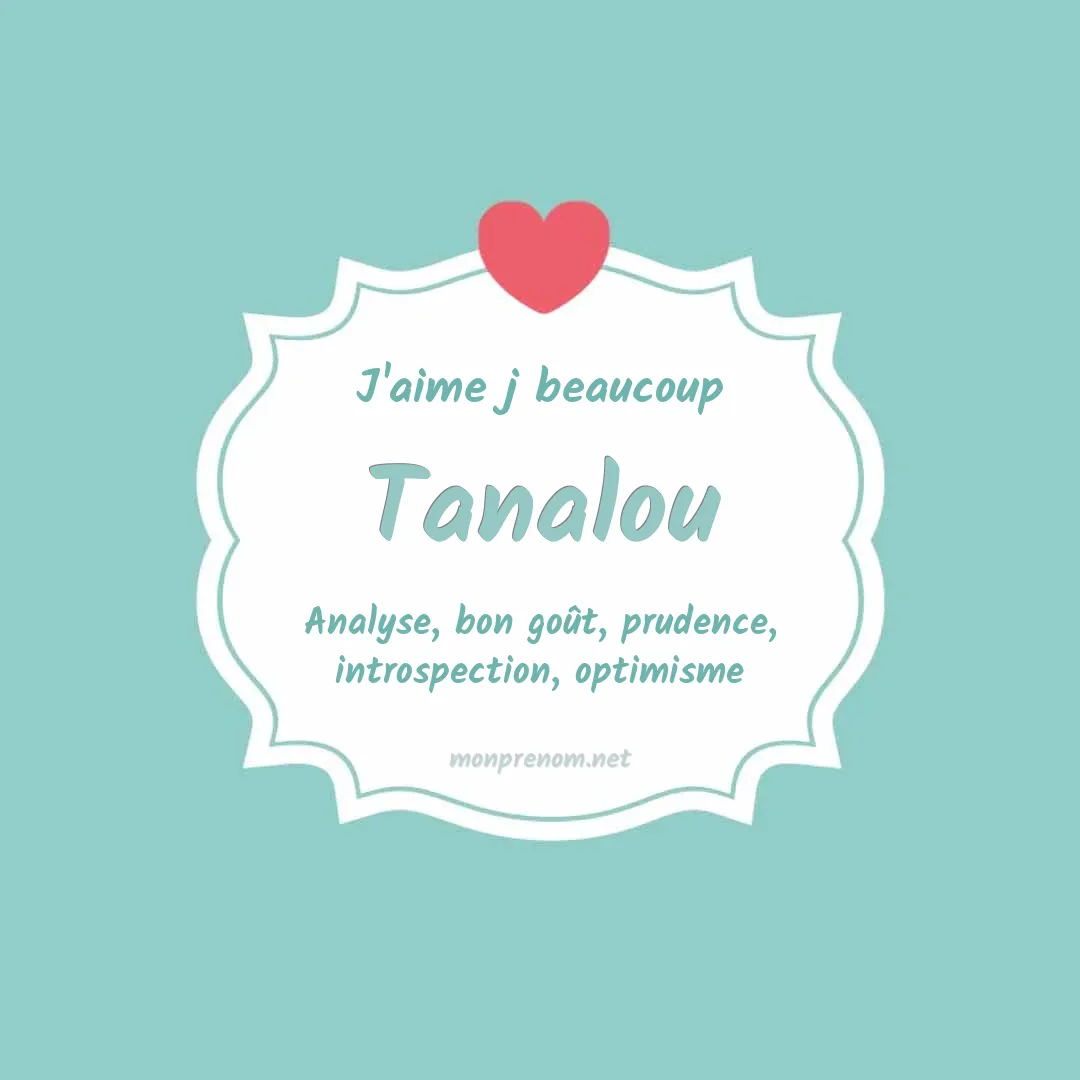 J'aime beaucoup Tanalou