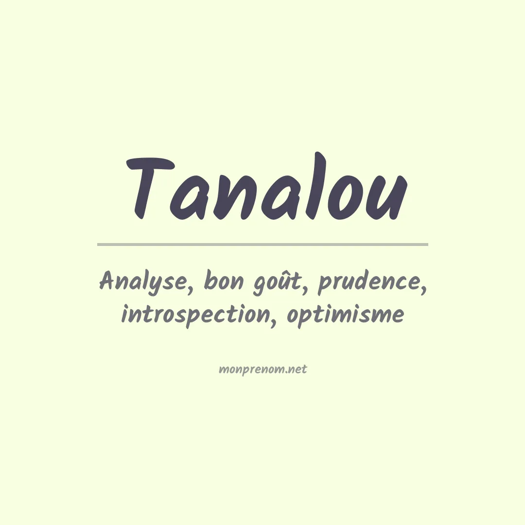 Signification du prénom Tanalou