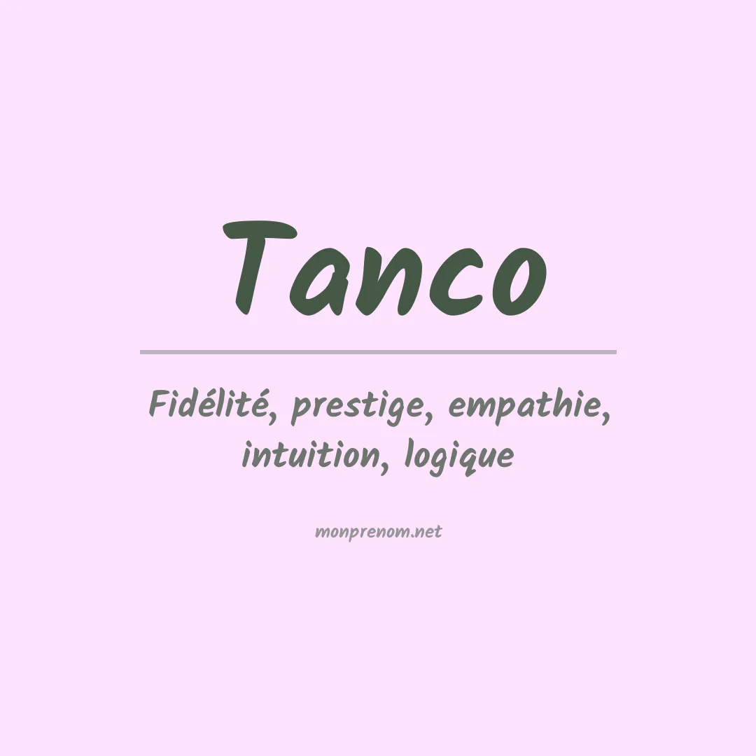 Signification du prénom Tanco