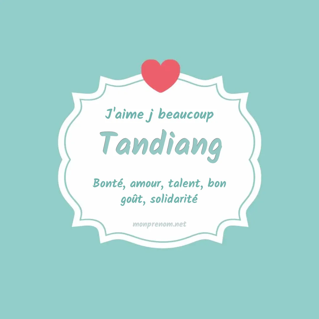 J'aime beaucoup Tandiang
