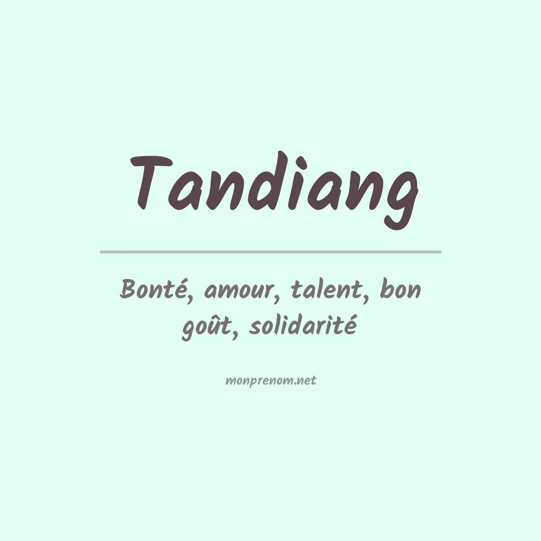 Signification du prénom Tandiang