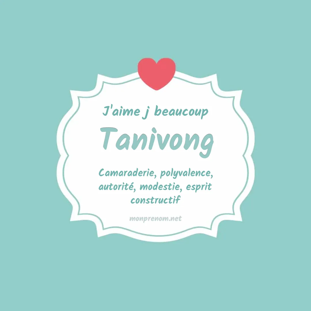 J'aime beaucoup Tanivong