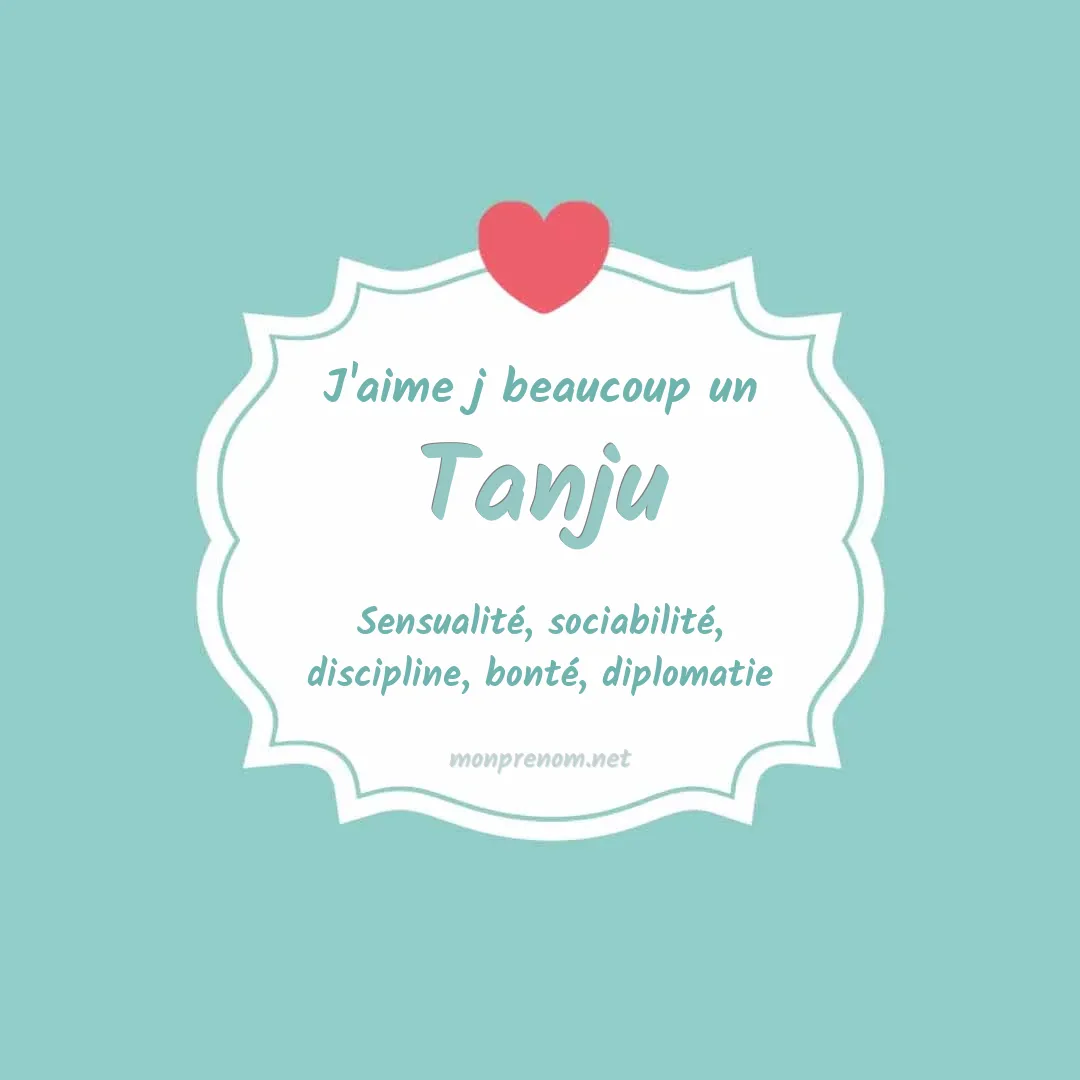 J'aime beaucoup Tanju