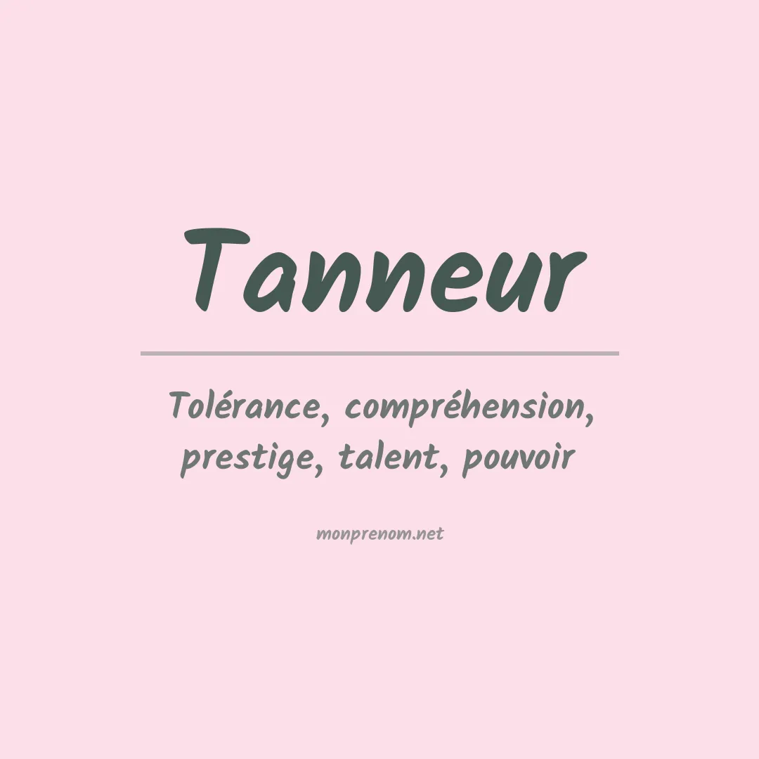 Signification du prénom Tanneur