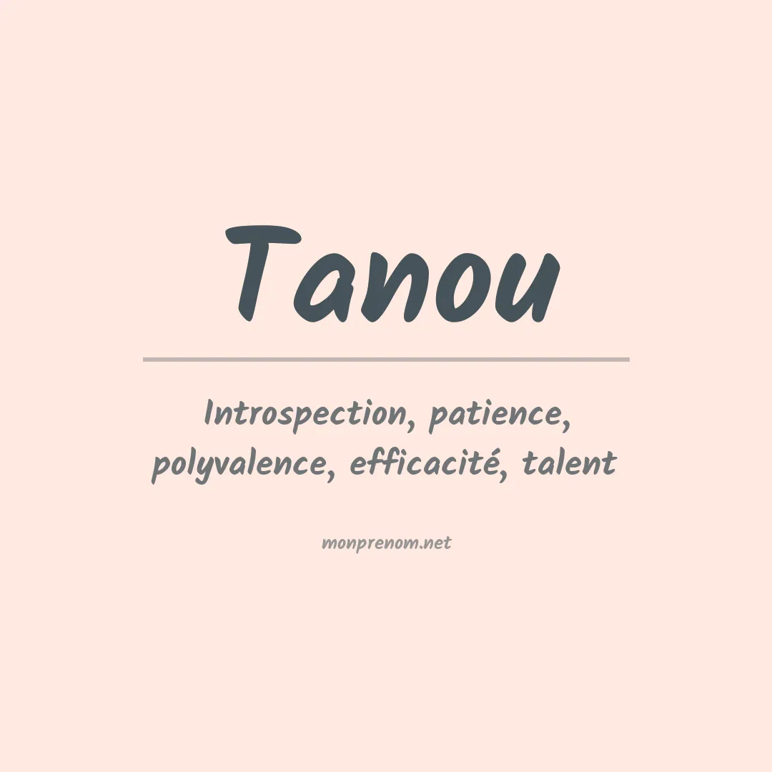 Signification du prénom Tanou