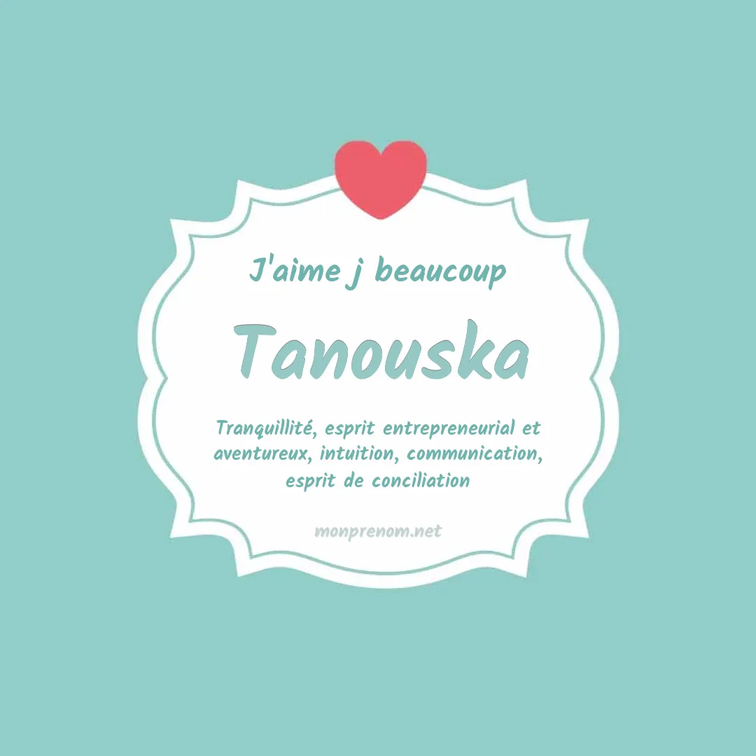 J'aime beaucoup Tanouska