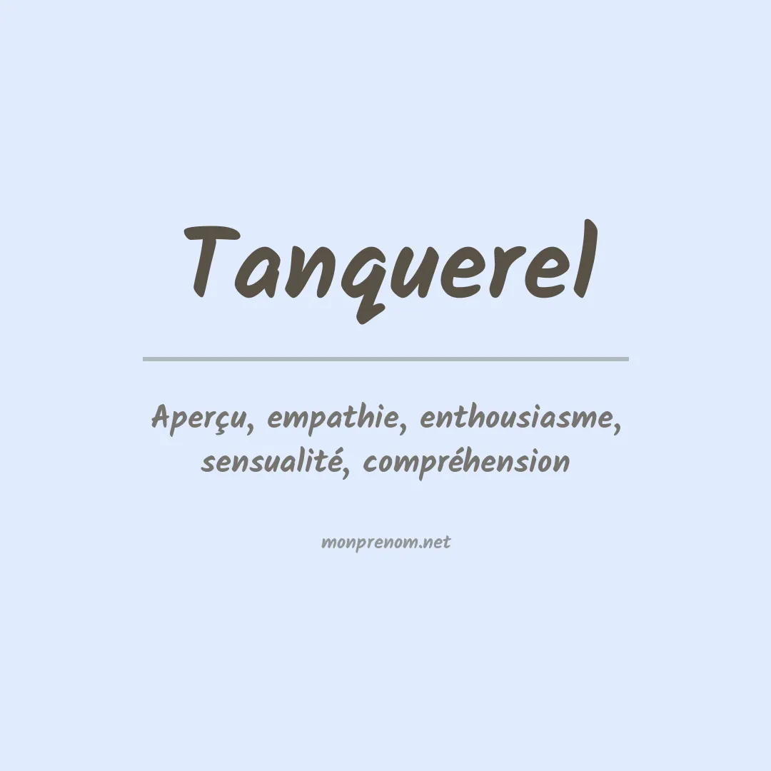 Signification du prénom Tanquerel