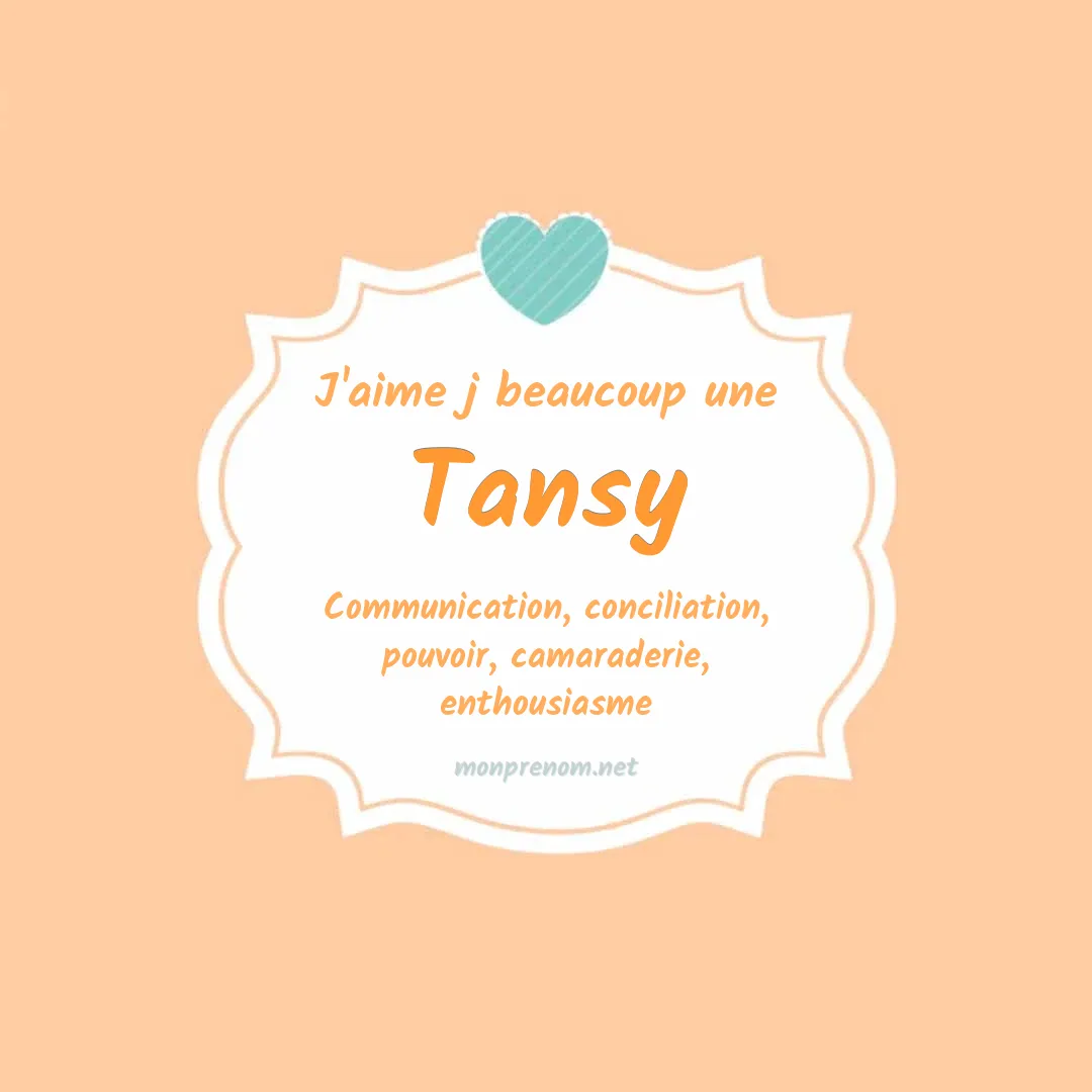 J'aime beaucoup Tansy