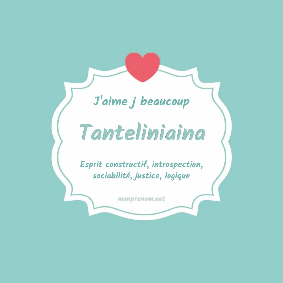 J'aime beaucoup Tanteliniaina