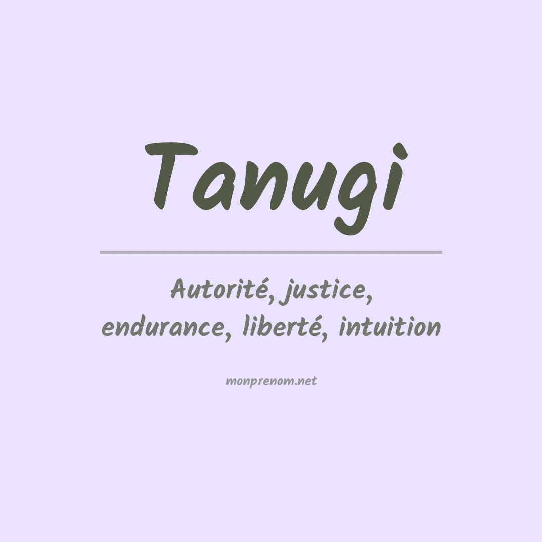 Signification du prénom Tanugi