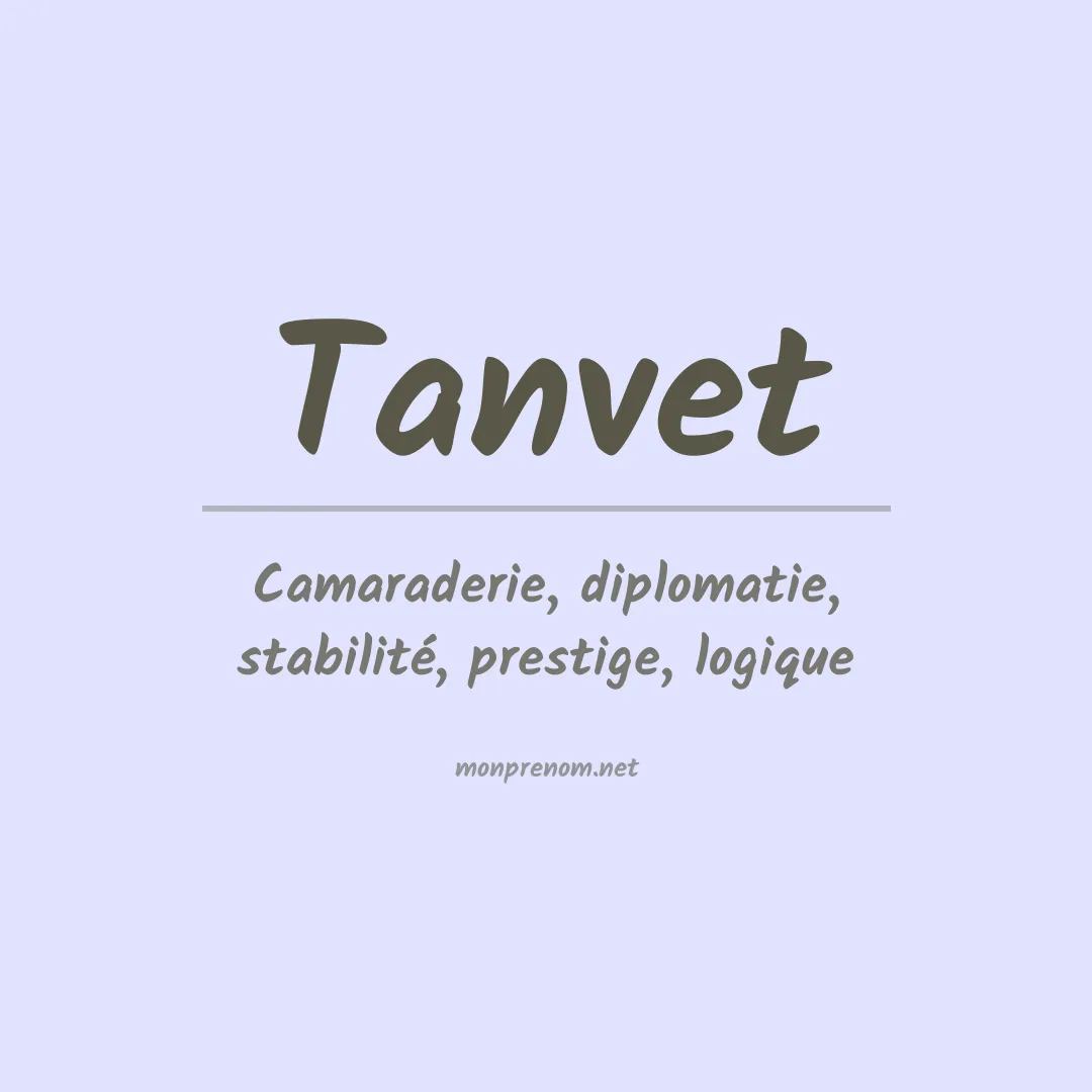 Signification du prénom Tanvet