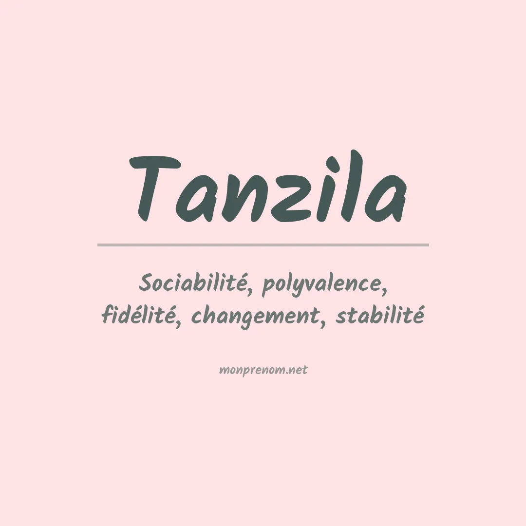Signification du prénom Tanzila