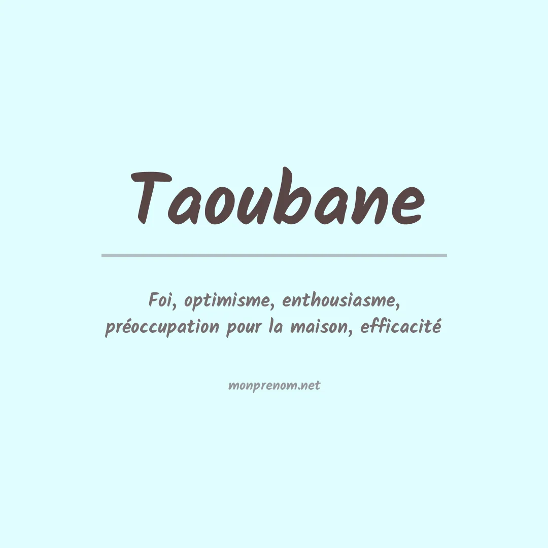 Signification du prénom Taoubane