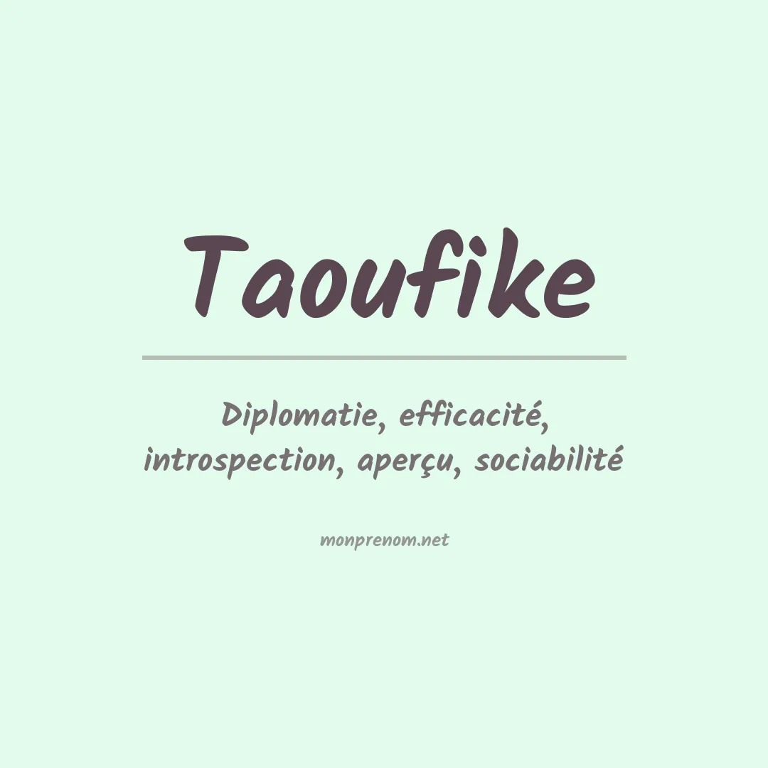 Signification du prénom Taoufike