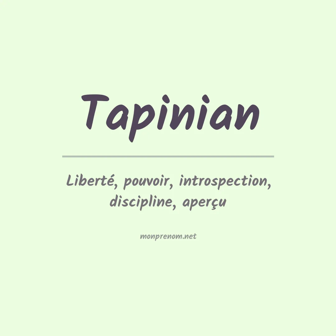 Signification du prénom Tapinian