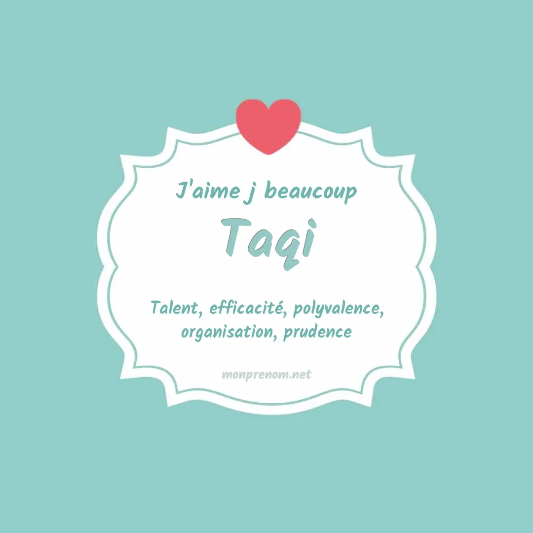 J'aime beaucoup Taqi