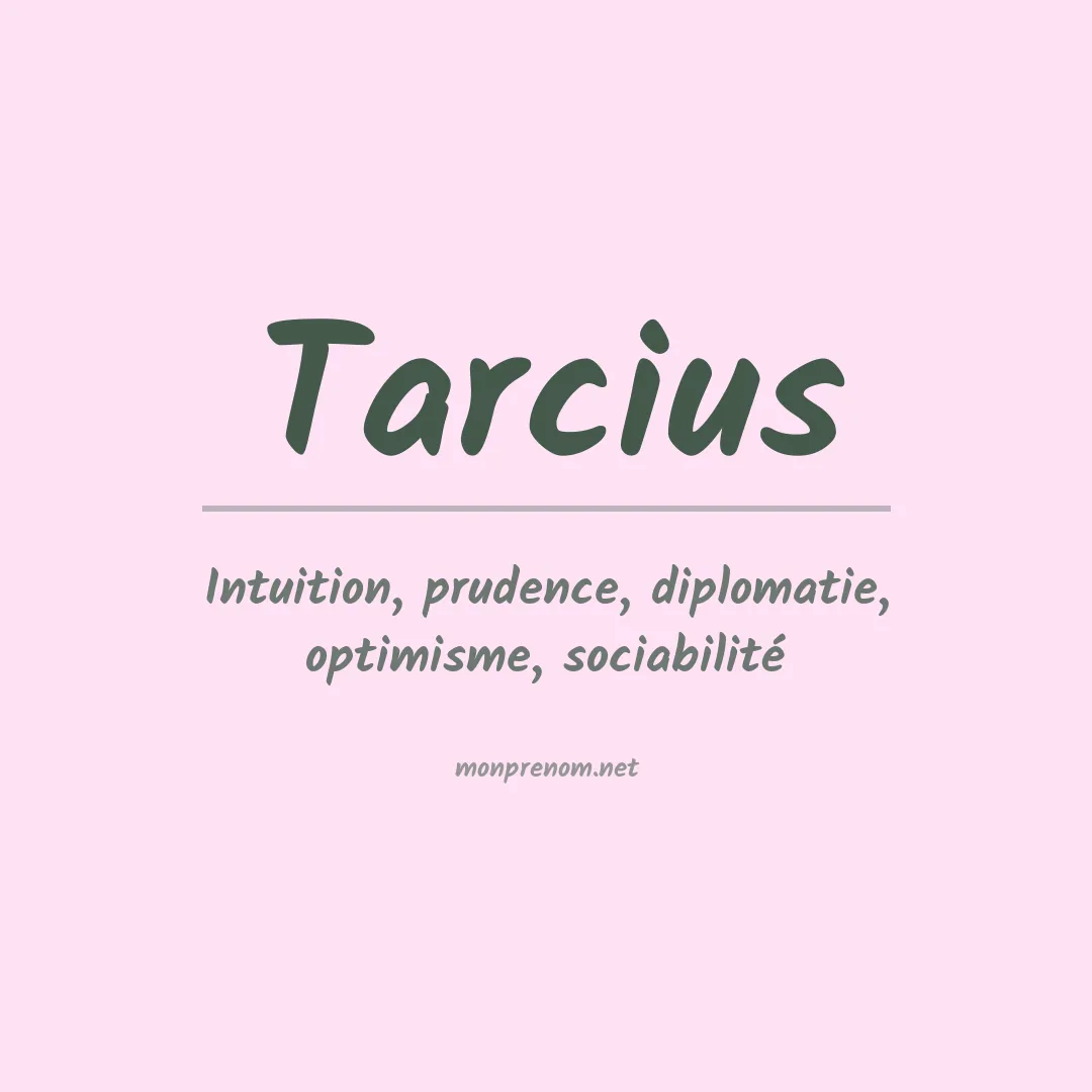 Signification du prénom Tarcius
