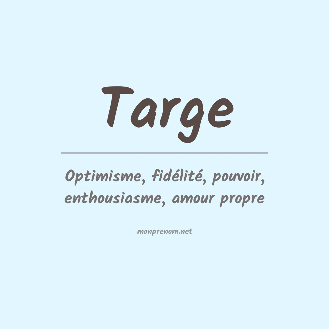 Signification du prénom Targe
