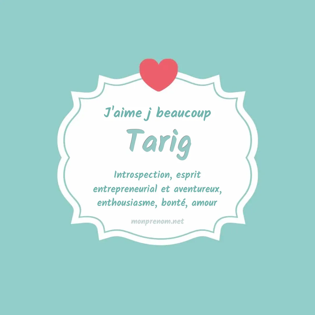 J'aime beaucoup Tarig