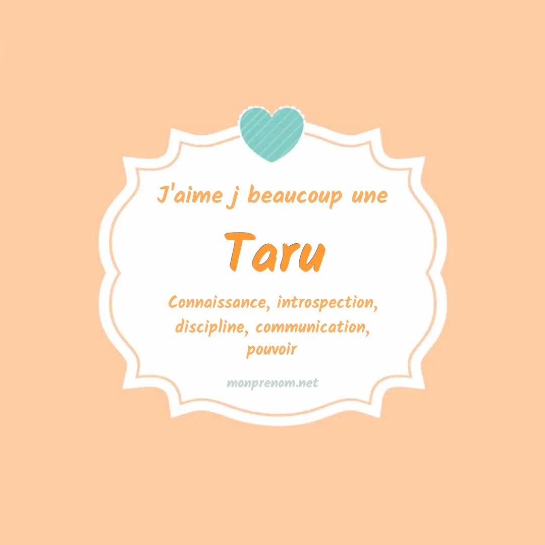J'aime beaucoup Taru