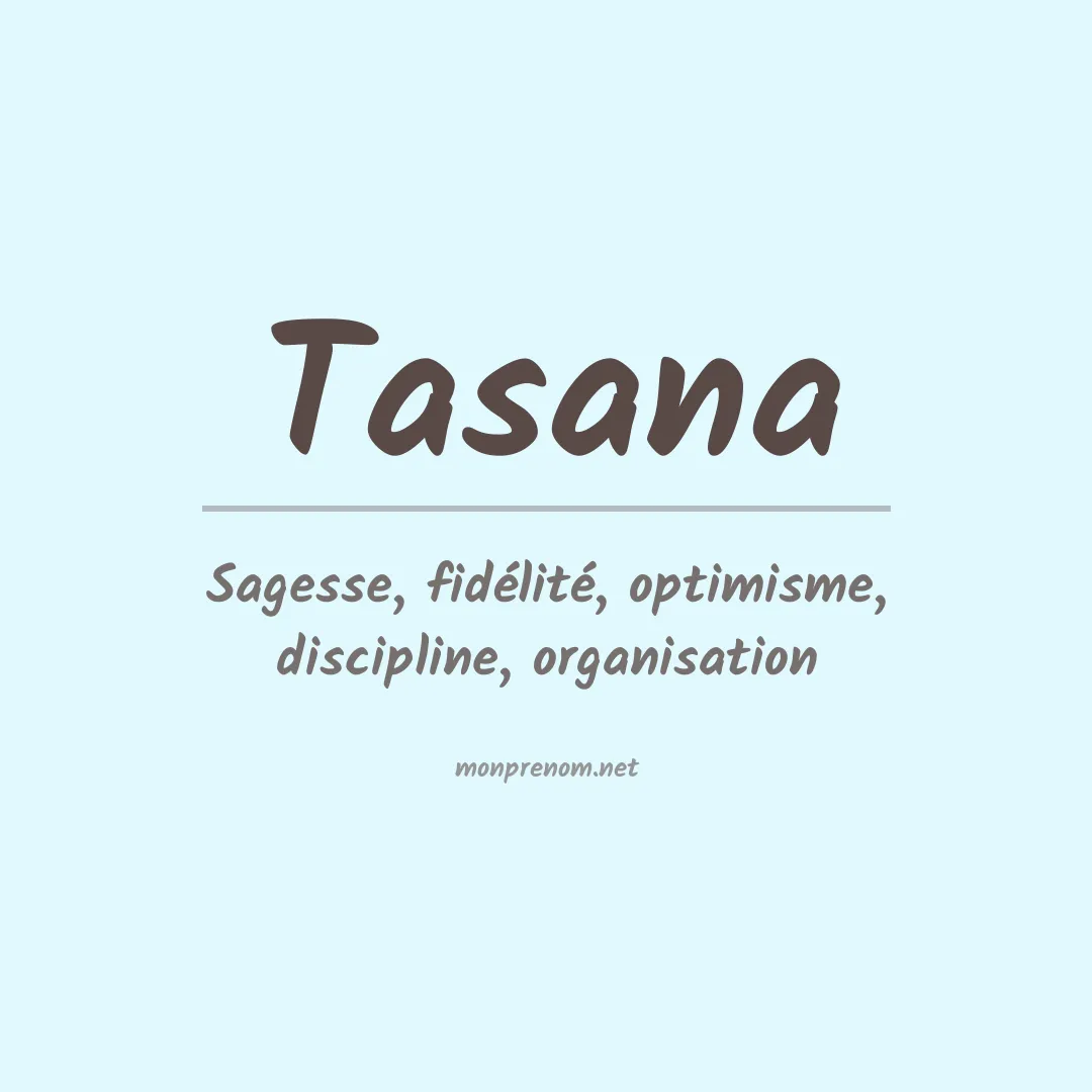 Signification du prénom Tasana