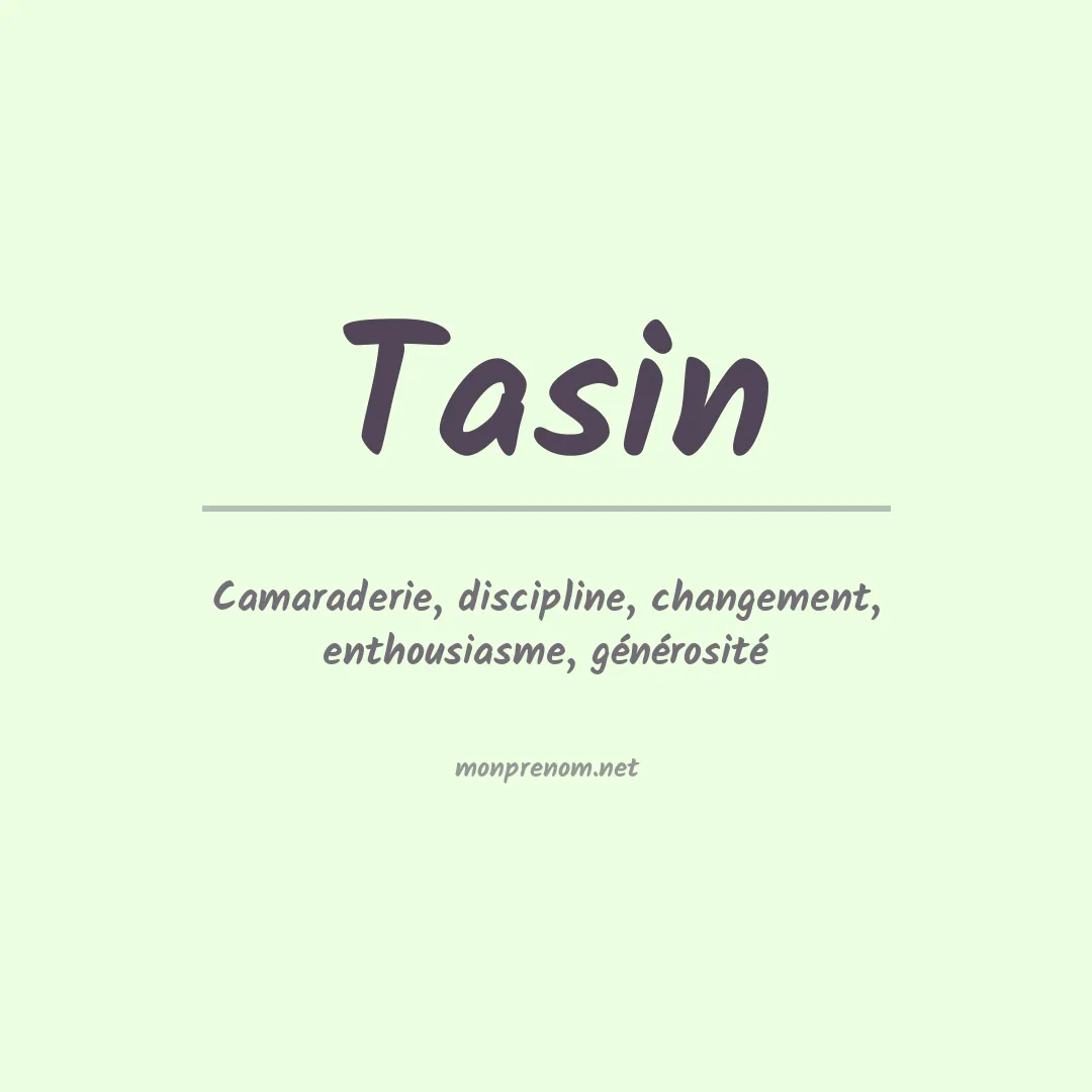 Signification du prénom Tasin