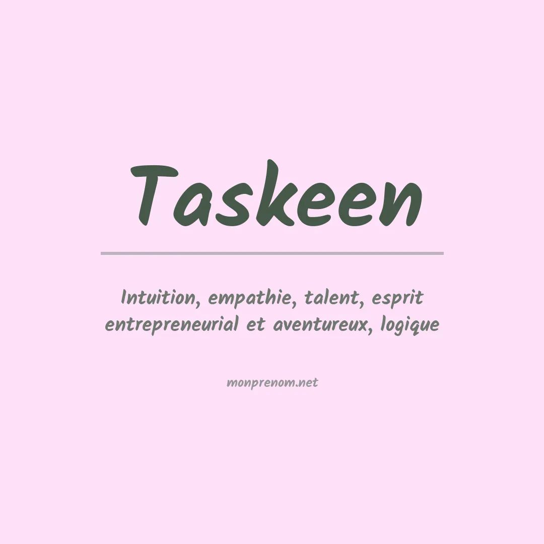 Signification du prénom Taskeen