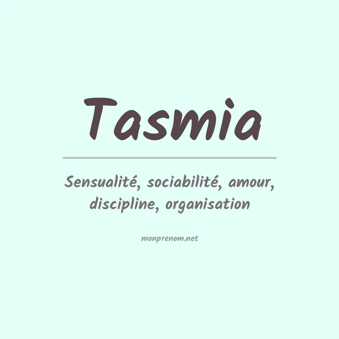 Signification du prénom Tasmia