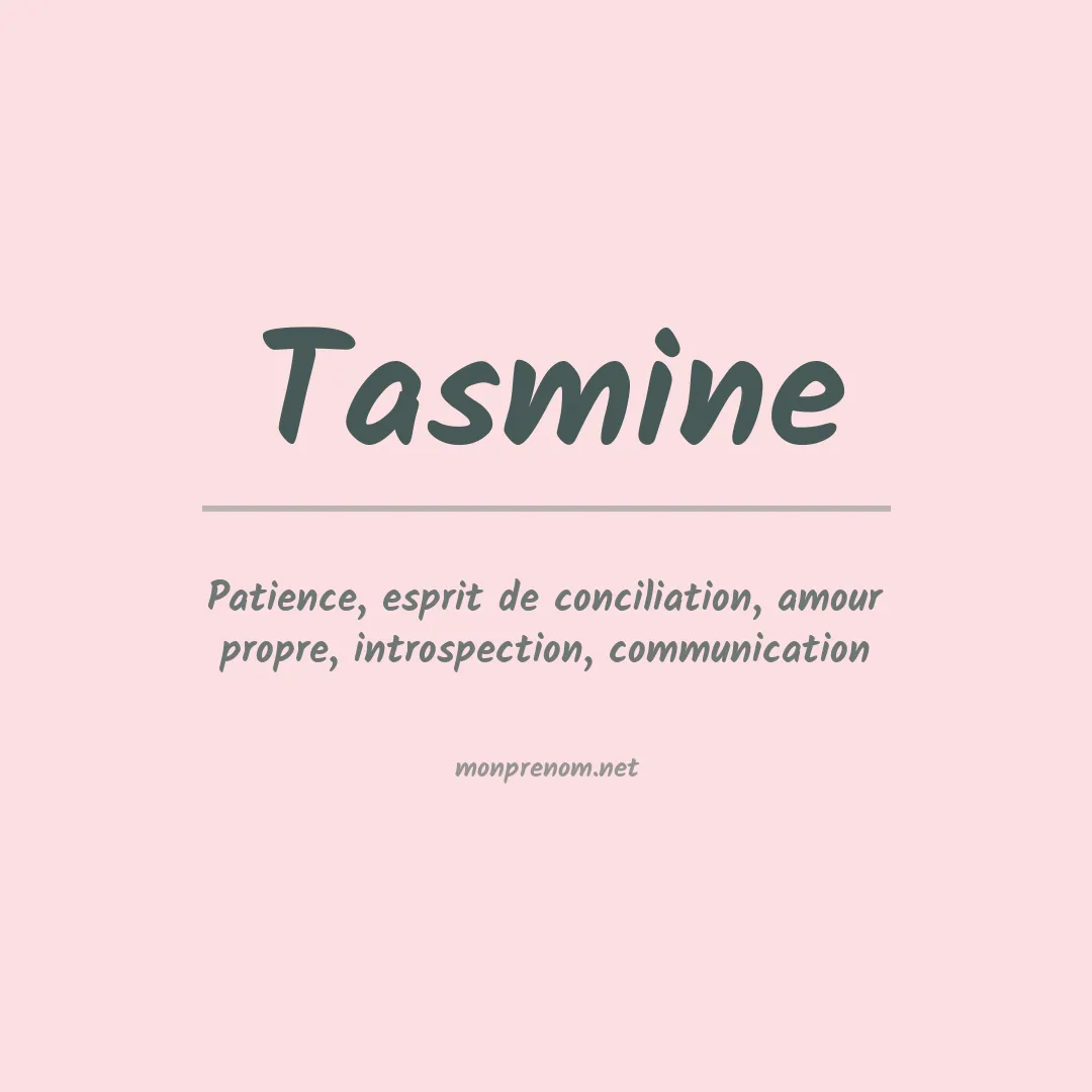 Signification du prénom Tasmine