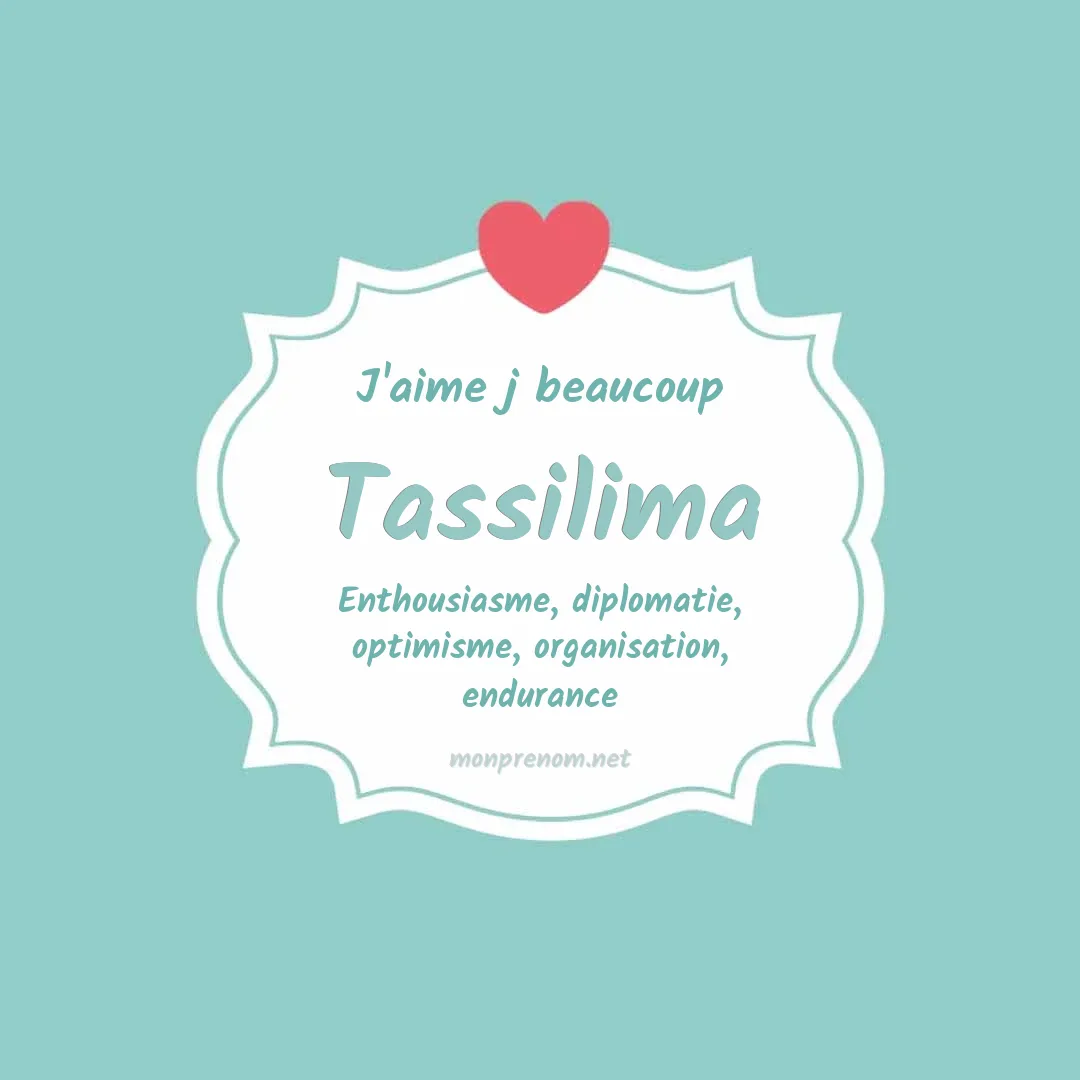 J'aime beaucoup Tassilima