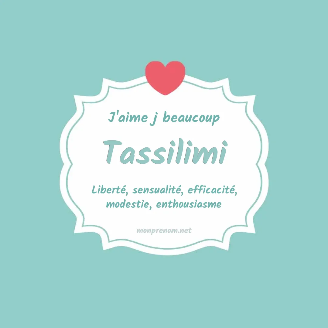 J'aime beaucoup Tassilimi