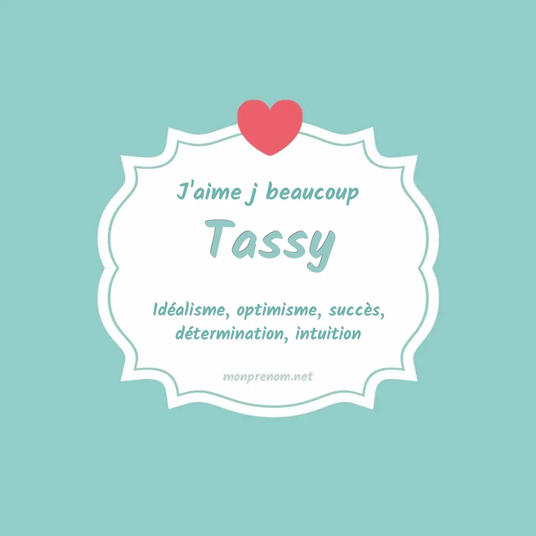 J'aime beaucoup Tassy