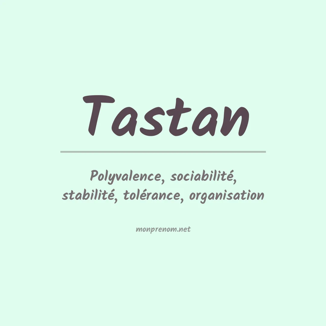 Signification du prénom Tastan