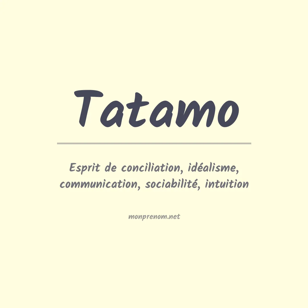 Signification du prénom Tatamo
