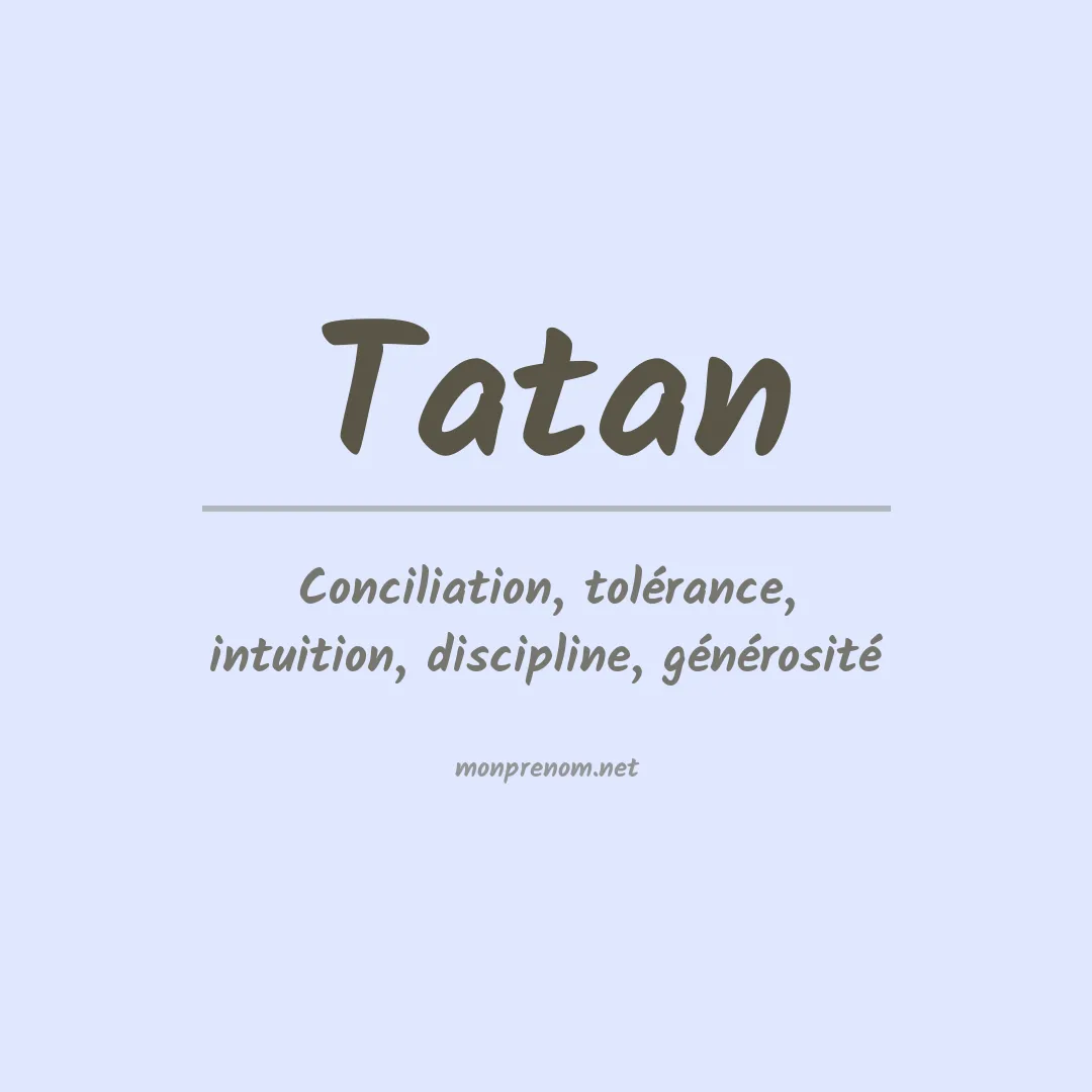 Signification du prénom Tatan