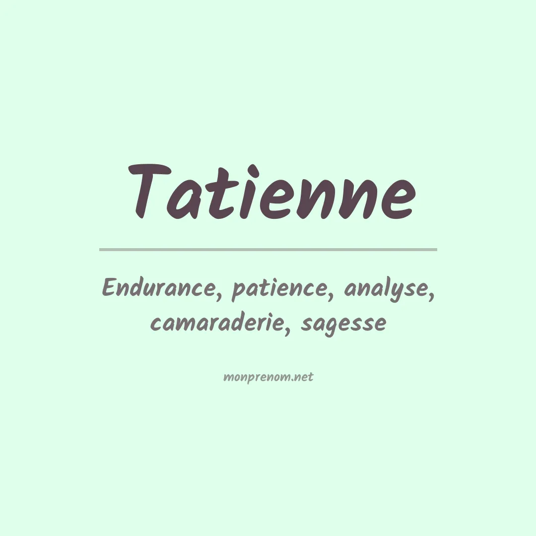 Signification du prénom Tatienne