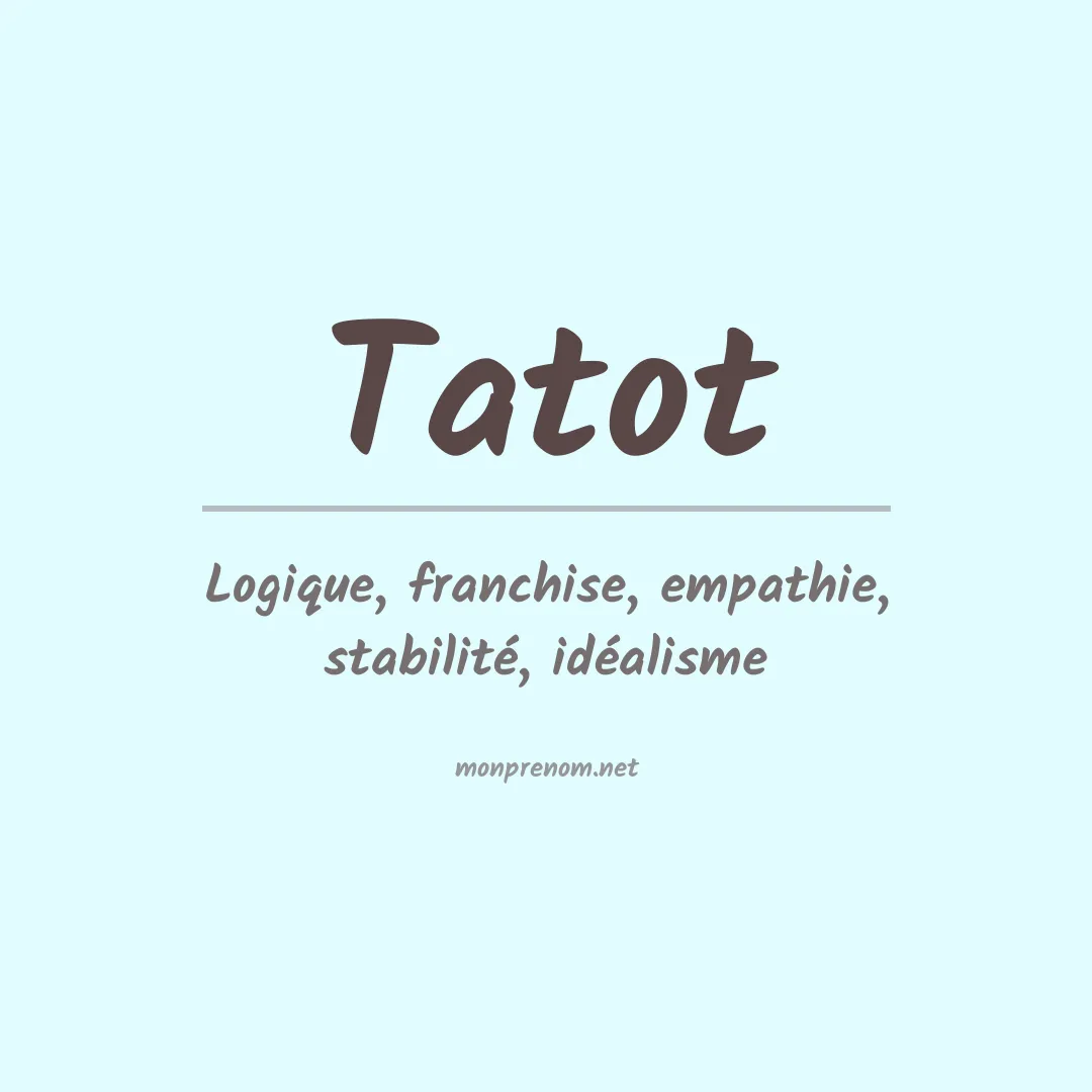 Signification du prénom Tatot