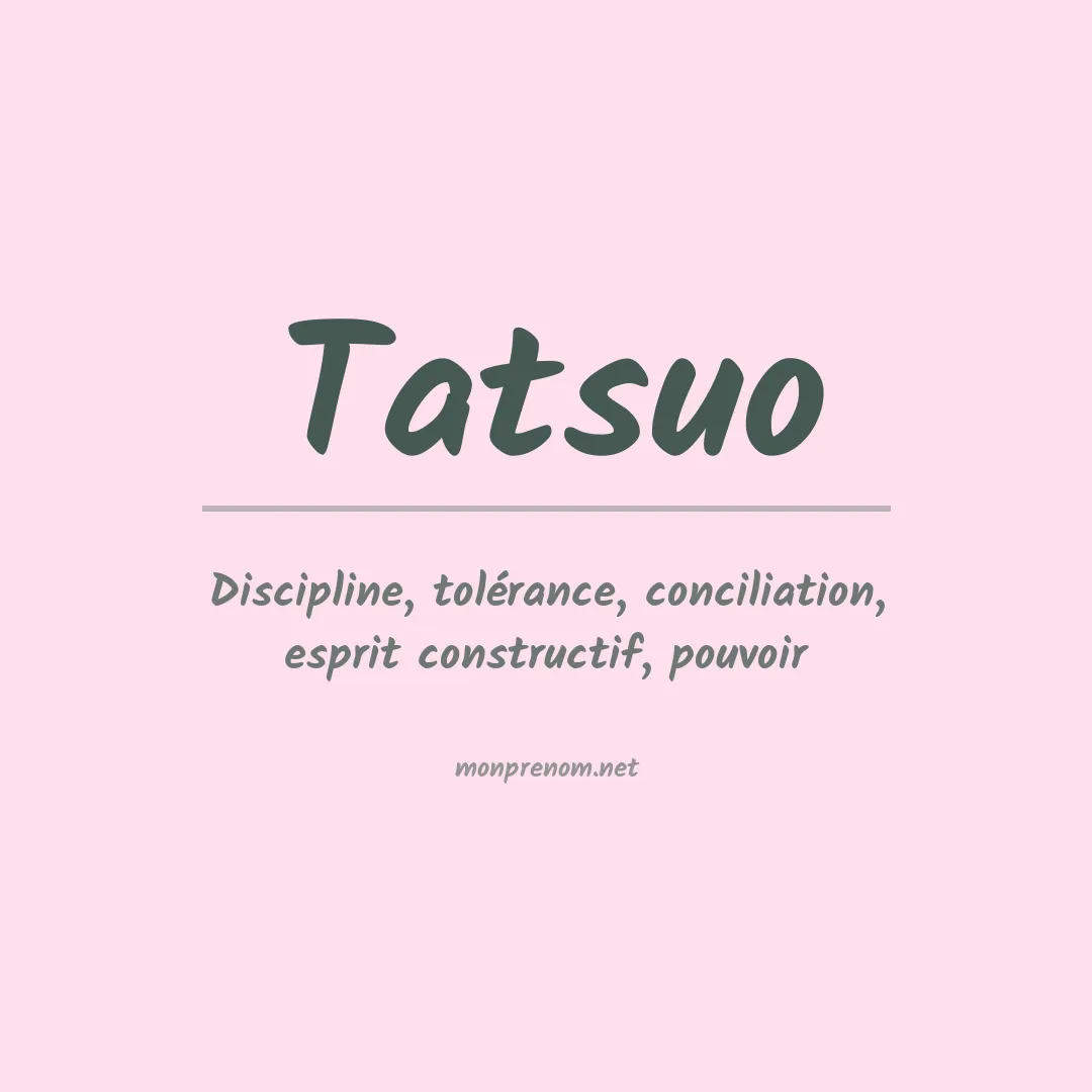 Signification du prénom Tatsuo