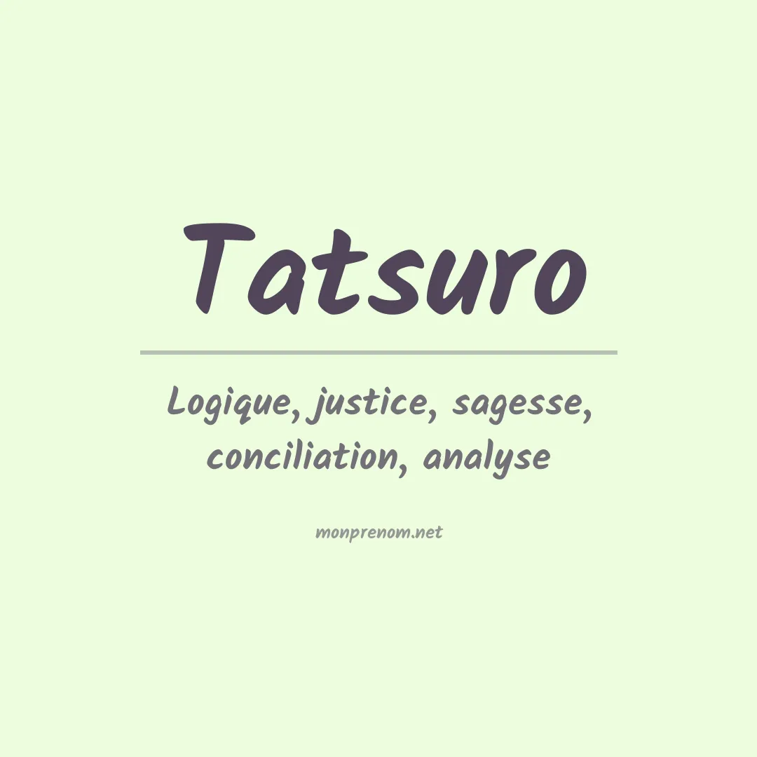 Signification du prénom Tatsuro
