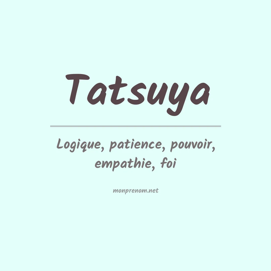 Signification du prénom Tatsuya