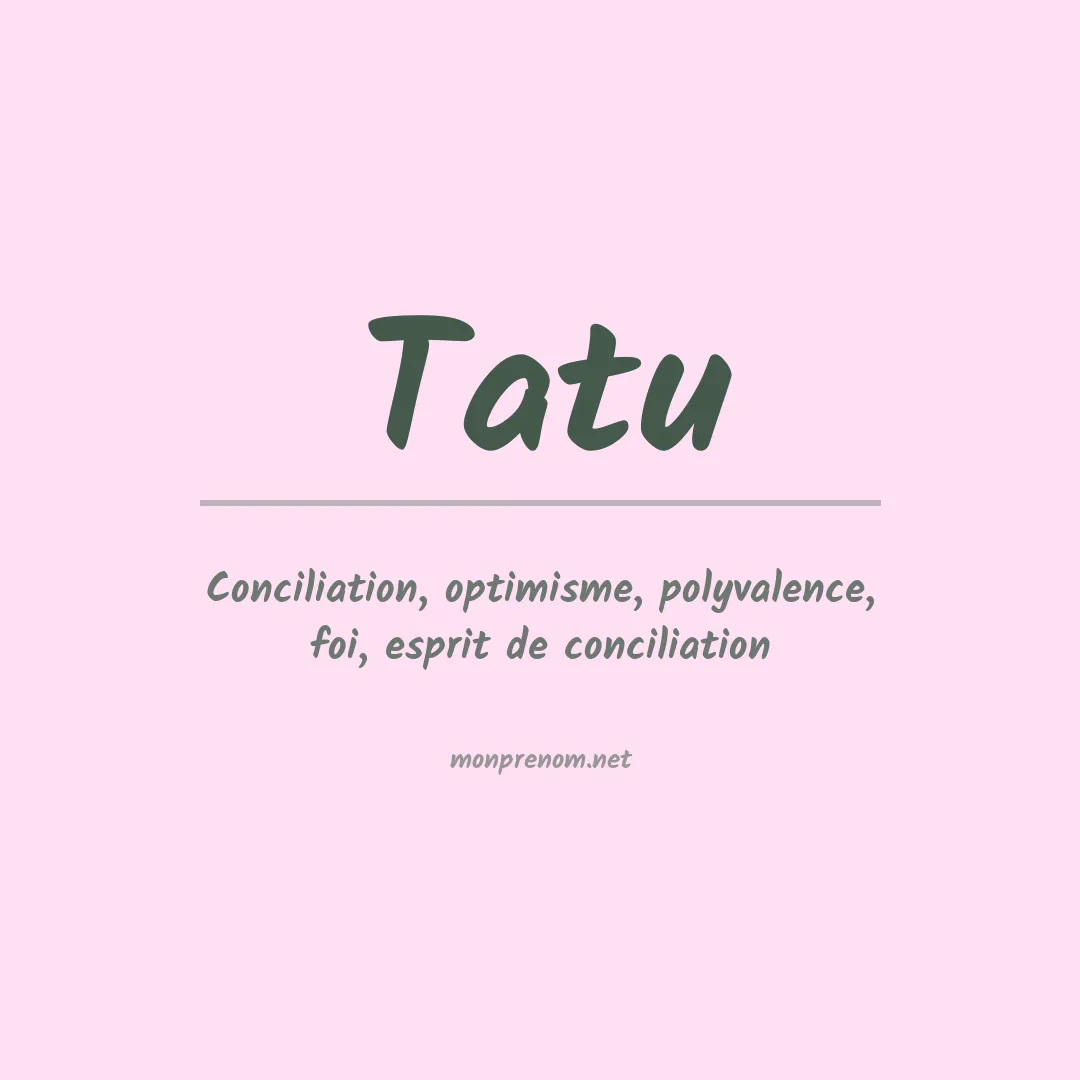 Signification du prénom Tatu
