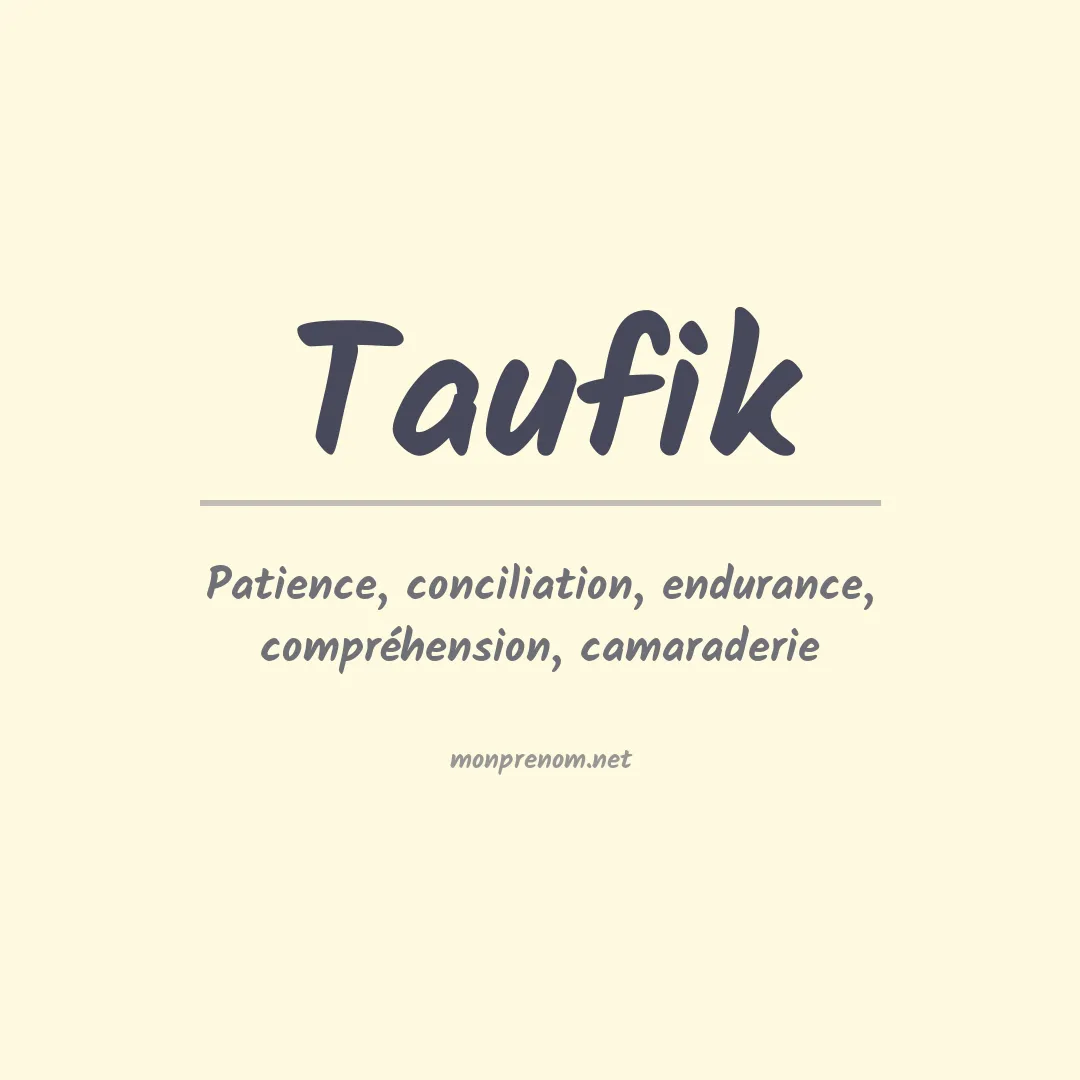 Signification du prénom Taufik