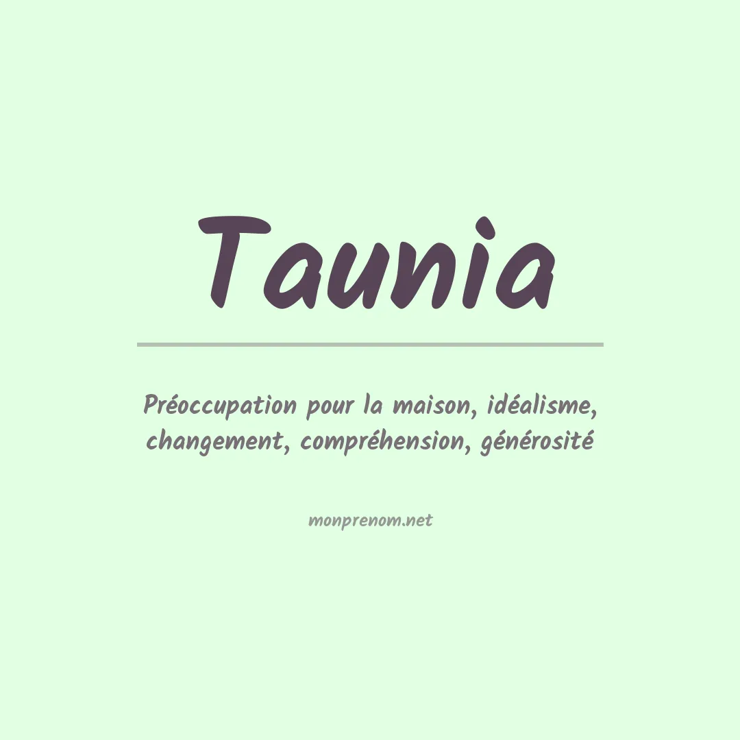 Signification du prénom Taunia