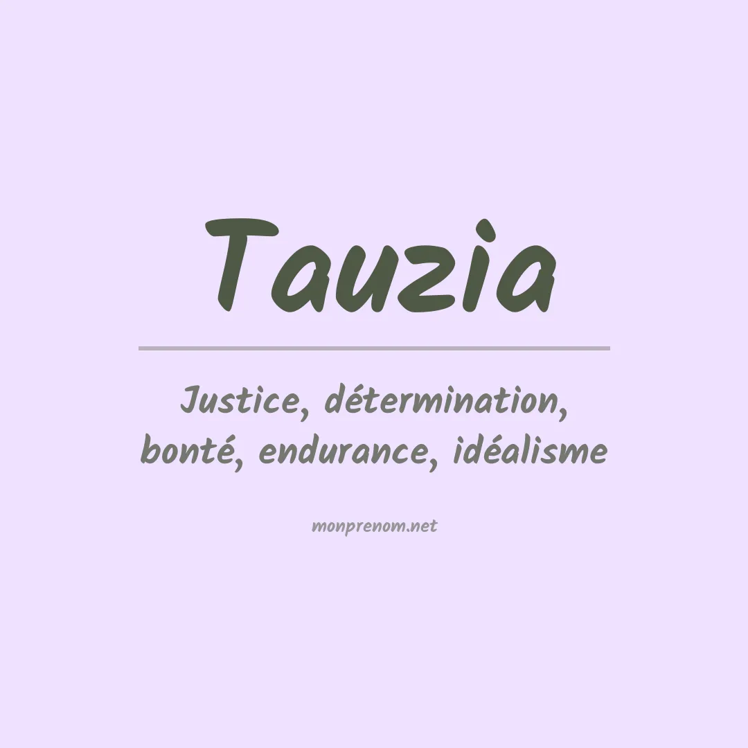 Signification du prénom Tauzia