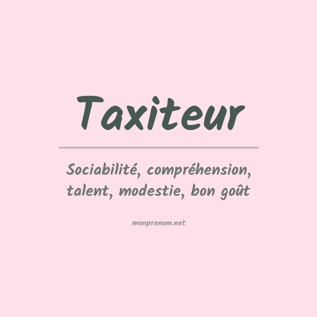 Signification du prénom Taxiteur