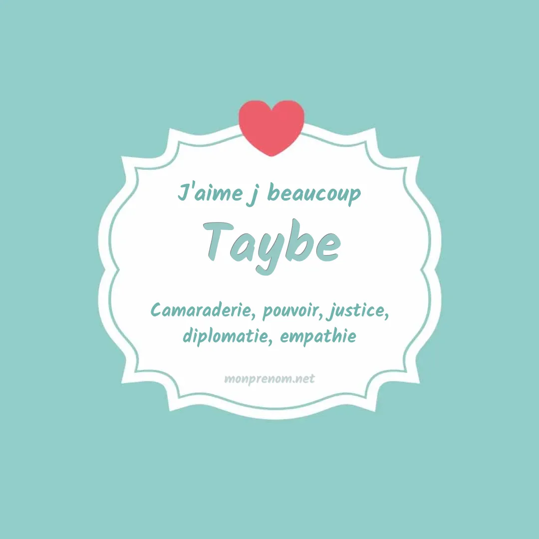 J'aime beaucoup Taybe