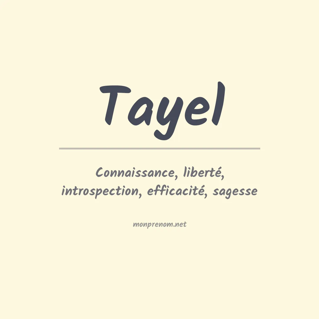 Signification du prénom Tayel