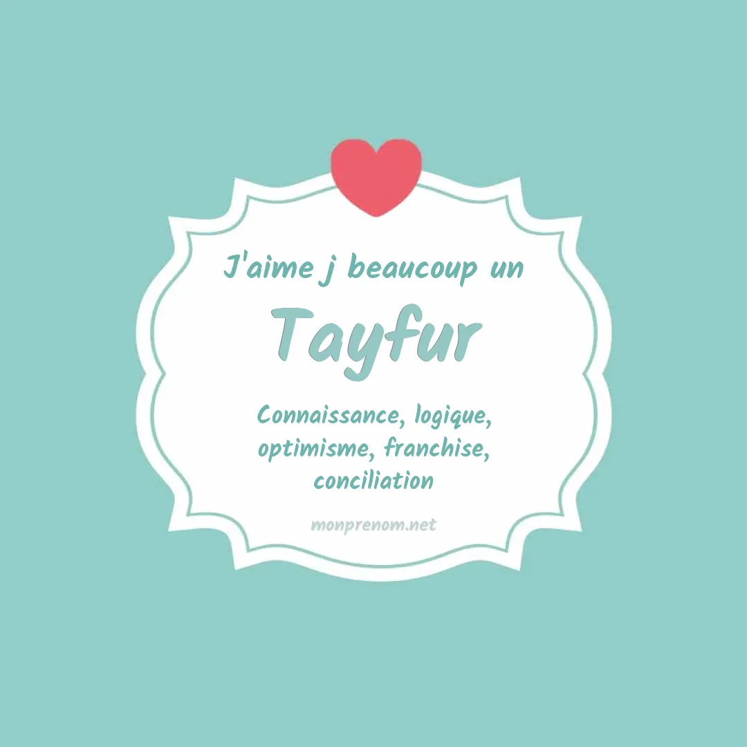 J'aime beaucoup Tayfur