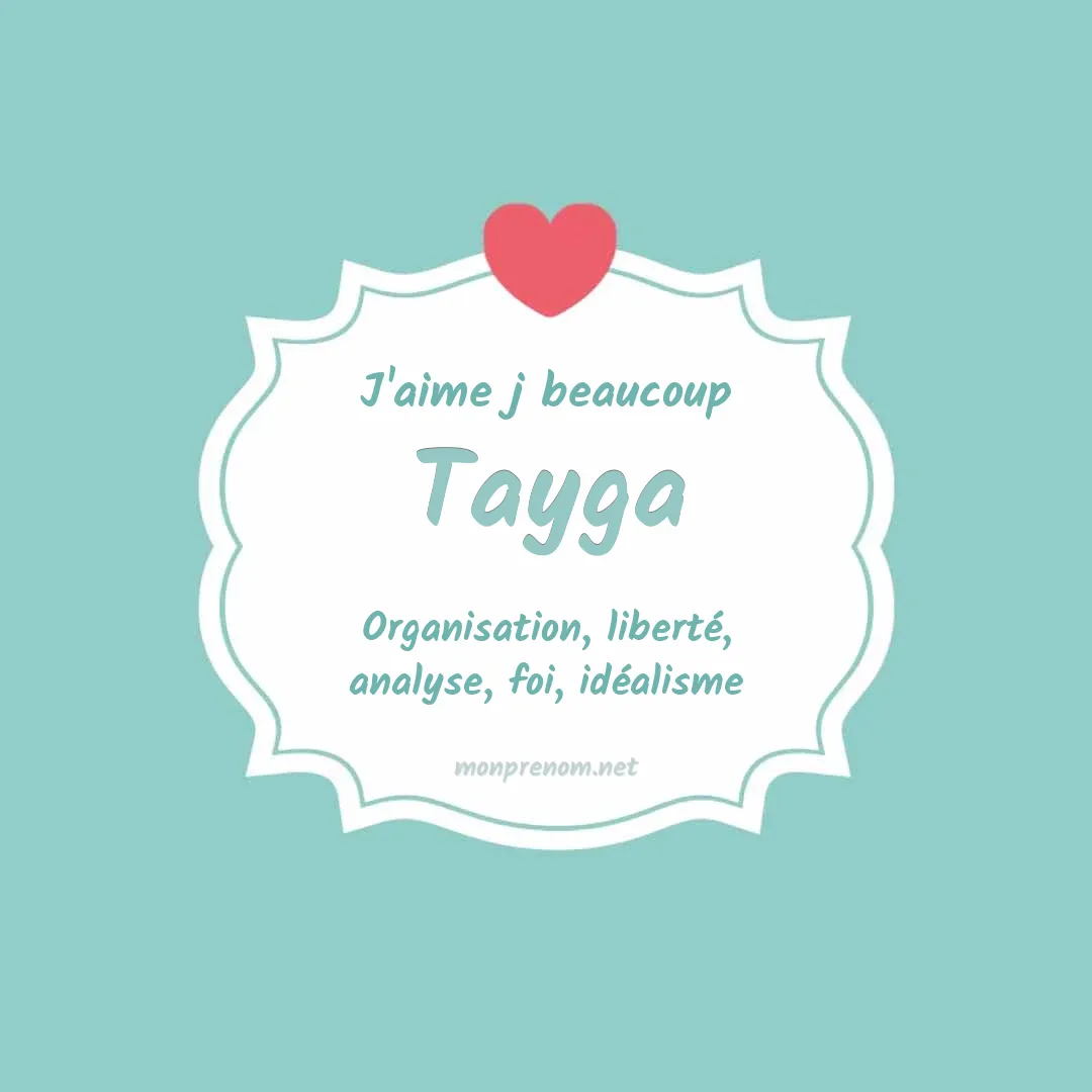 J'aime beaucoup Tayga