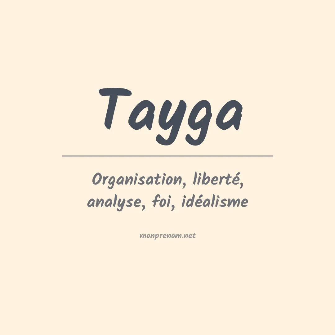 Signification du prénom Tayga